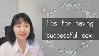 [Sex & Xes] Tips for having successful sex