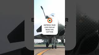 Share a video clip showing your love and admiration for IAF.