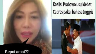 Debat capres pakai bahasa inggris itu nora,kata emak2