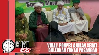 Viral! Ajaran Sesat Ponpes Bolehkan Tukar Pasangan Suami Istri - Chatnews 27 Februari 2024