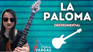 La Paloma (Eletric Guitar) by Patrícia Vargas