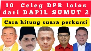 10 Caleg lolos ke senayan dari DAPIL SUMUT 2