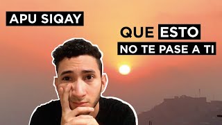 Apu Siqay: Como llegar y Porque yo NO pude pude llegar a la cima | Perú 🇵🇪