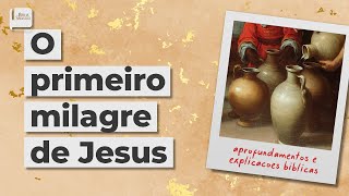 O Primeiro Milagre de Jesus - Aplicativo da Bíblia