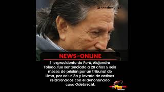 #NewsOnline📰 - #Peru🇵🇪  ▶️ Alejandro Toledo fue sentenciado  a 20 años y seis meses de prisión.