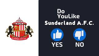 Do YouLike Sunderland A.F.C.?《Vote Now 》