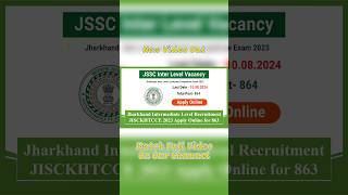 Jharkhand Intermediate Level Recruitment JISCKHTCCE 2023 Apply Online for 863 Post #recruitment