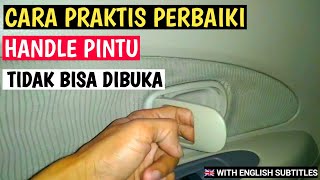 Cara Memperbaiki Handle Pintu Mobil || tidak bisa dibuka dari dalam