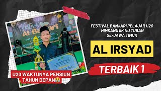 TERBUAIK 1 🔥🔥 AL IRSYAD FESTIVAL AL BANJARI PELAJAR HIMKANU IIK NU TUBAN SE JAWA TIMUR