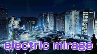 electric mirage