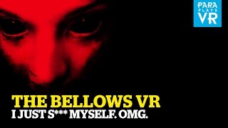 The Bellows ► I screamed like a girl. VR Horror.