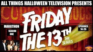 Friday The 13th The Series Marathon Season One Episodes 14-26