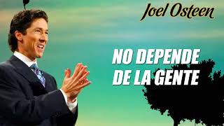 Joel Osteen - No Depende De La Gente