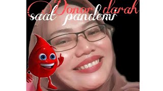 DONOR DARAH || Saat pandemi