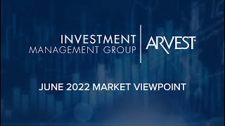 June 2022 Market Viewpoint