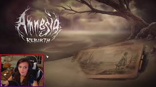 Amnesia: Rebirth (Part 1) [10/06/2021]