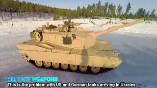 This is the problem with US and German tanks arriving in Ukraine