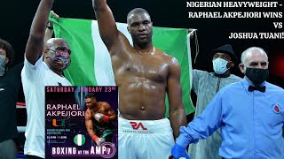 NIGERIAN HEAVYWEIGHT  - RAPHAEL AKPEJIORI VS JOSHUA TUANI!