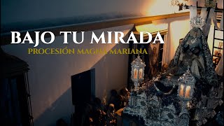 [4K] BAJO TU MIRADA | Magna Mariana San Fernando | Bajo Palio Caridad