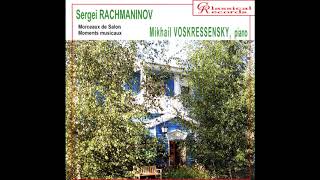 Morceaux de Salon Op.10 - Rachmaninoff | Mikhail Voskresensky (piano)