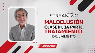 Dr. Jaime Ito Tema: Maloclusión Clase III, 3a parte, Tratamiento