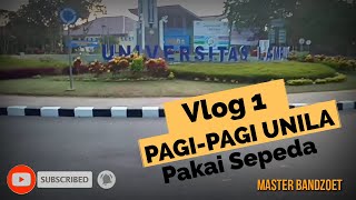 VLOG 1- GOWES SANTAI PAGI-PAGI UNILA - MASTER BANDZOET (bersambung)