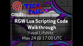 Ceph Tech Talk: RGW Lua Scripting Code Walkthrough