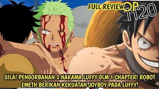 FULL REVIEW OP 1120 - GILA! PENGORBANAN 2 NAKAMA LUFFY DLM 1 CHAPTER! EMETH BERIKAN KEKUATAN JOYBOY!