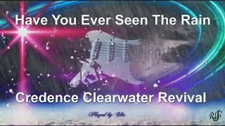 Have You Ever Seen The Rain - Credence Clearwater Revival - Instrumental guitar  cover