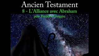 ANCIEN TESTAMENT 8. L'Alliance avec Abraham