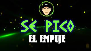 SE PICO - EL EMPUJE 🦆 // SOMOS FIESTA//