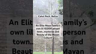 Cahal Pech, Belize an elite Maya families own lil 10,000 person town. Beauty and Mystique