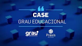 Case: Grau Educacional | Excelência em Gestão de Rede (EGR)