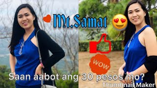 SAAN AABOT ANG 30 PESOS MO ? | Mt. Samat BATAAN | kim stories ❤️