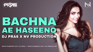 Bachna Ae Haseeno Title Song (Remix) - DJ Pras x NV Production | Ranbir, Deepika | Kishore Kumar