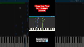 I Knew You Were Trouble - Taylor Swift Piano Turorial (Synthesia)