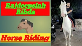 (Upload👉_Harisinh Banna) Horse riding Rajdeepsinh ribda