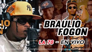 LA 70 - EN VIVO | BRAULIO FOGÓN