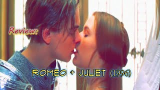 Romeo + Juliet (1996) || Review