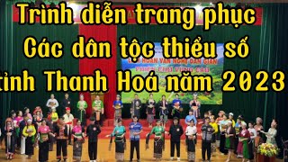 TRÌNH DIỄN TRANG PHỤC DÂN TỘC THIỂU SỐ TỈNH THANH HOÁ NĂM 2023