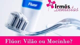 Fluor: Vilão ou Mocinho?