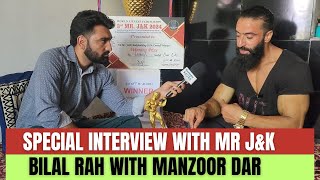 Special Interview With Bilal Rah Third Mr. J&k Winner In Bodybuilding From Jammu And Kashmir.