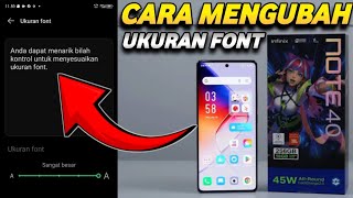 CARA MENGUBAH UKURAN FONT DI HP ANDROID INFINIX NOTE 40