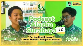 Cerita dibalik Juara 2 LPPS | Podcast Alazka Surabaya EPS2