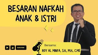 NAFKAH ANAK DAN ISTRI BERAPA BESAR?