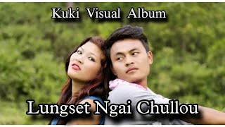 EVER BOILEN HAOKIP || LUNGSET NGAI CHULLOU