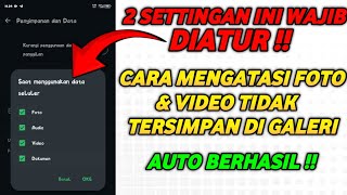 CARA AGAR FOTO DAN VIDEO WHATSAPP TERSIMPAN DI GALERI HP ANDROID SECARA OTOMATIS