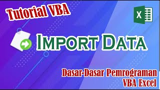 Import Data Dengan VBA Excel | How To Import Data With VBA Excel