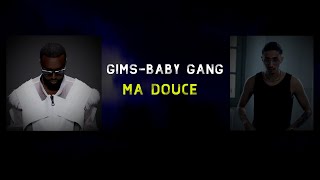 GIMS & Baby Gang - MA DOUCE ( slowed+reverb)