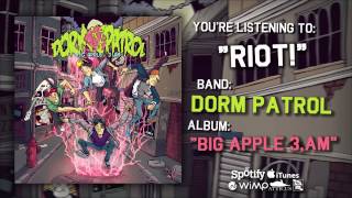 Dorm Patrol - RIot!